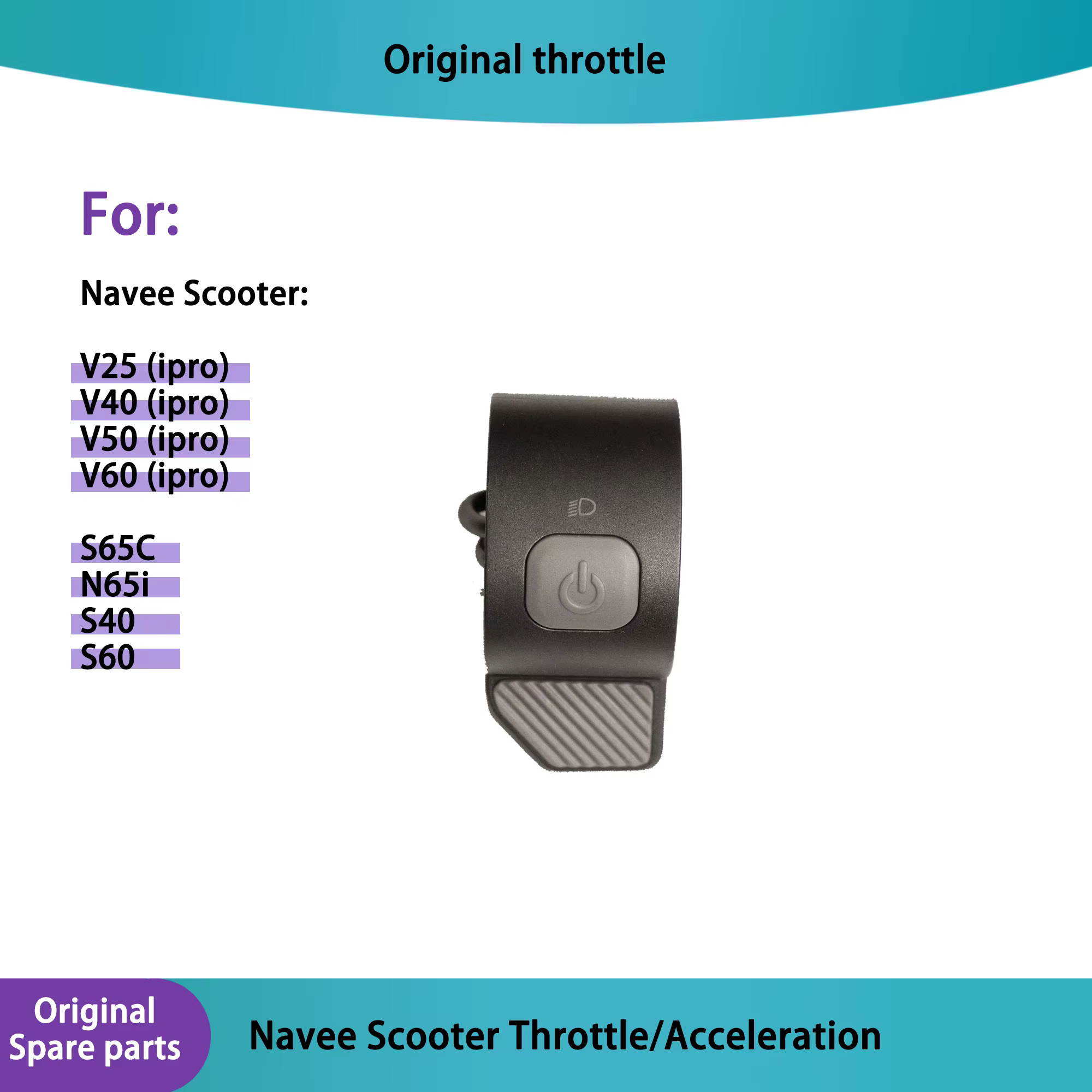 Accélérateur d'accélérateur pour scooter Navee V25/V40/V40pro/V50/V60ipro,S40/S60,S65C,N65i,ST3/GT3