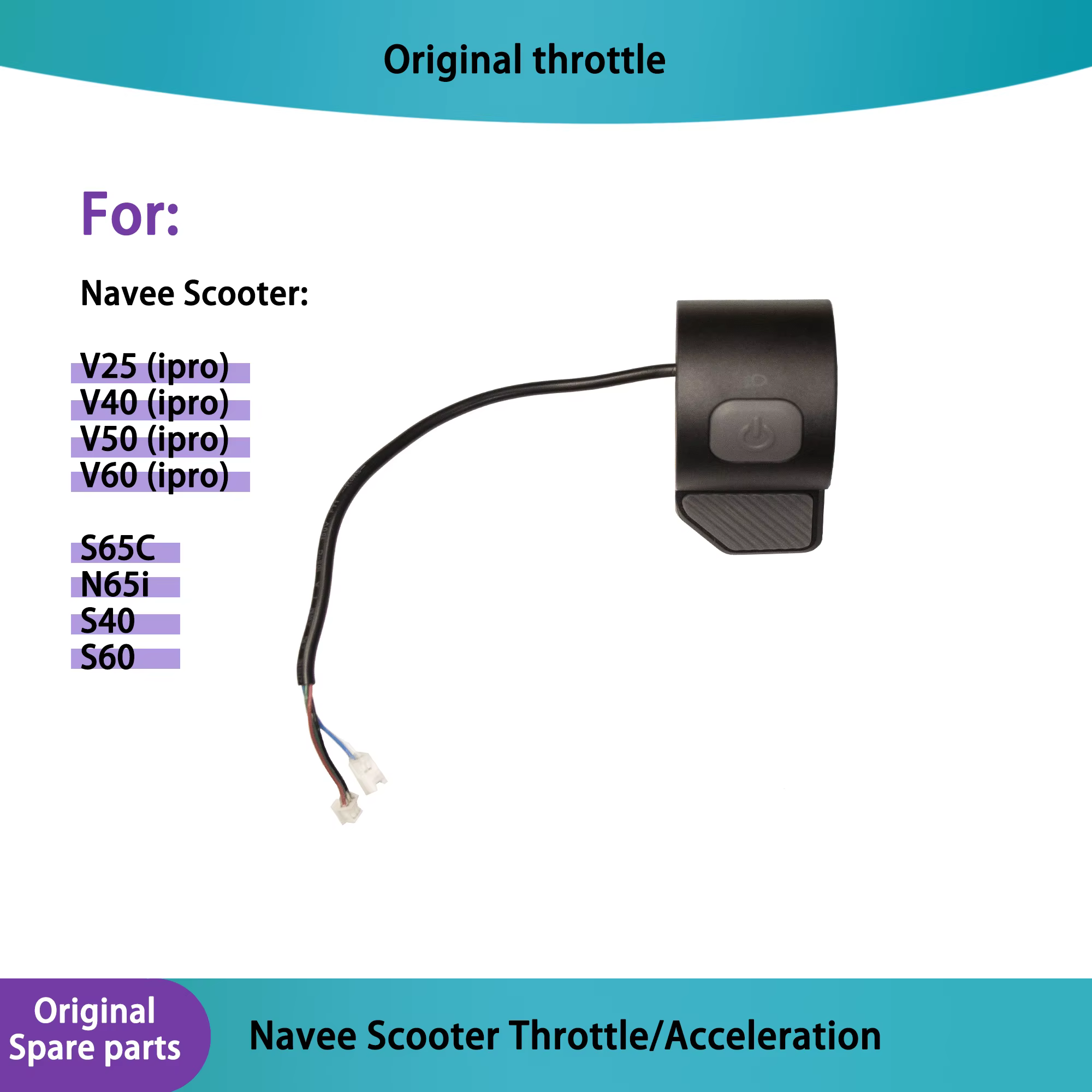 Accélérateur d'accélérateur pour scooter Navee V25/V40/V40pro/V50/V60ipro,S40/S60,S65C,N65i,ST3/GT3